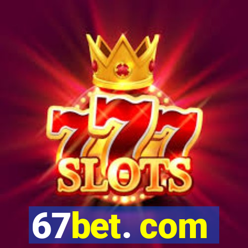 67bet. com
